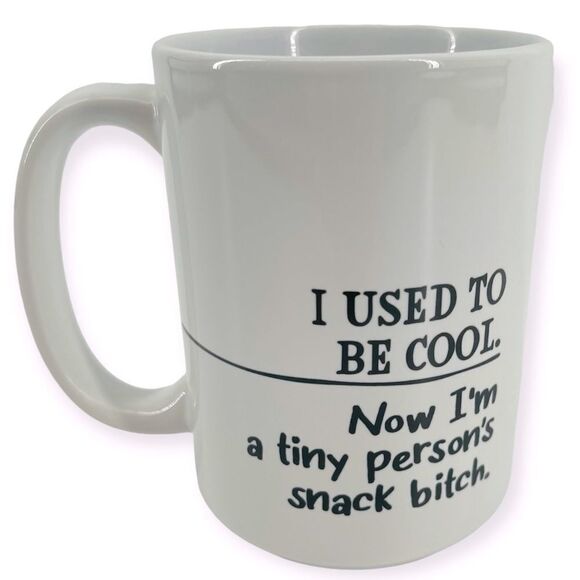 I Used To Be Cool Now I'm A Tiny Person's Snack B**ch Coffee Mug Mom Gift 15oz - Picture 3 of 15